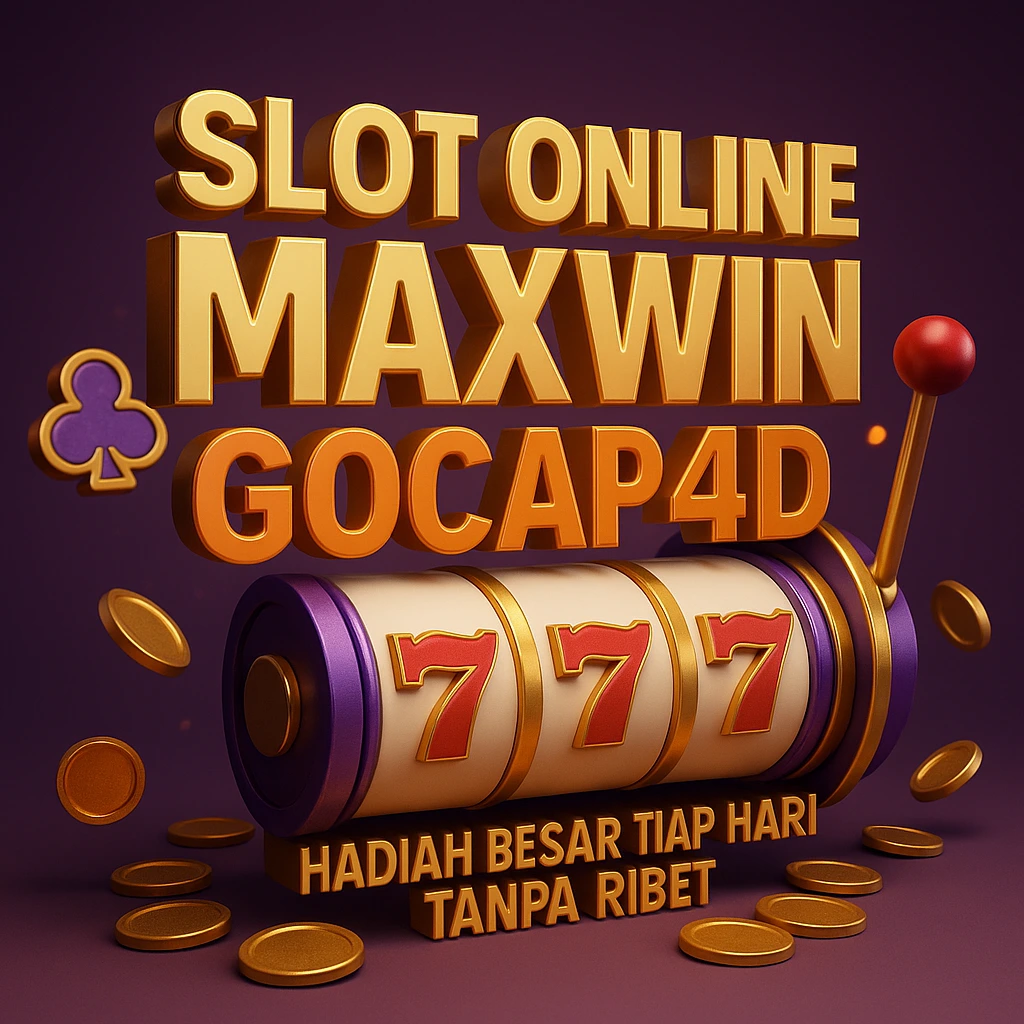 Slot online maxwin GOCAP4D 3D dengan mesin jackpot 777 dan teks emas, hadiah besar tiap hari tanpa ribet