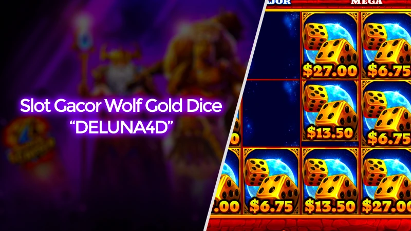 Review DELUNA4D: Slot Gacor Wolf Gold Dice Layak Dimainkan!
